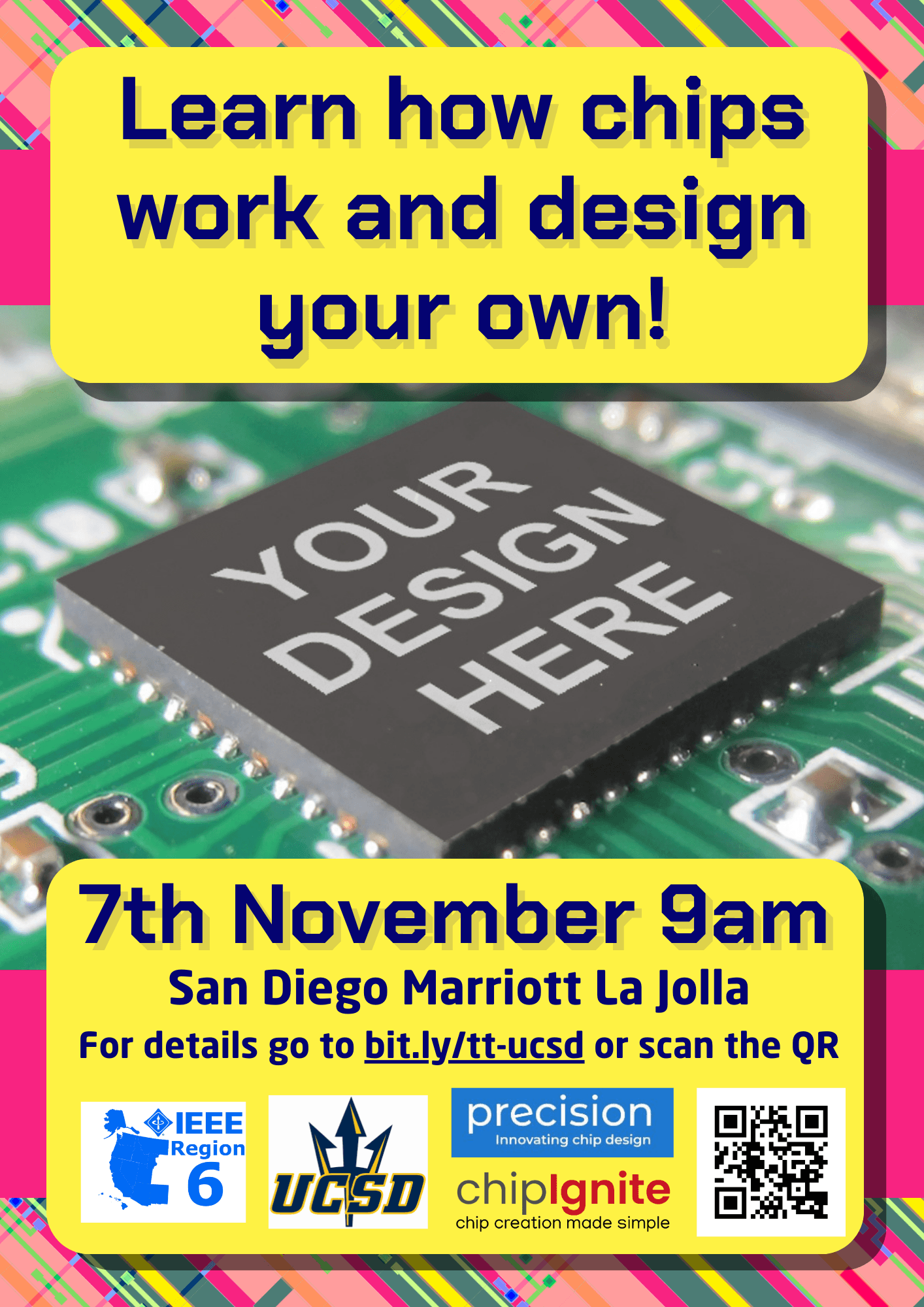 Chip design has never been easier and so accessible! Join us for a workshop on the popular TinyTapeout program by Matt Venn on Nov 7, Mariott La Jolla, San Diego.
